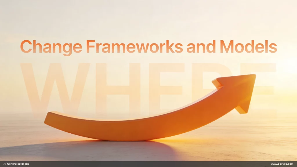 Change Management Frameworks and Models
